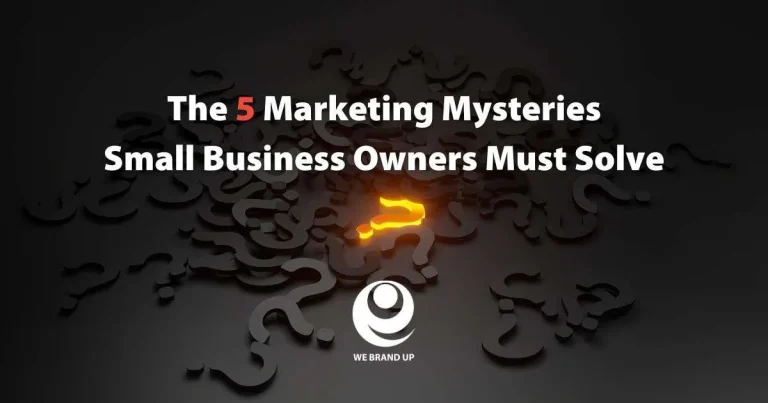 Five marketing mysteries for small businesses to solve